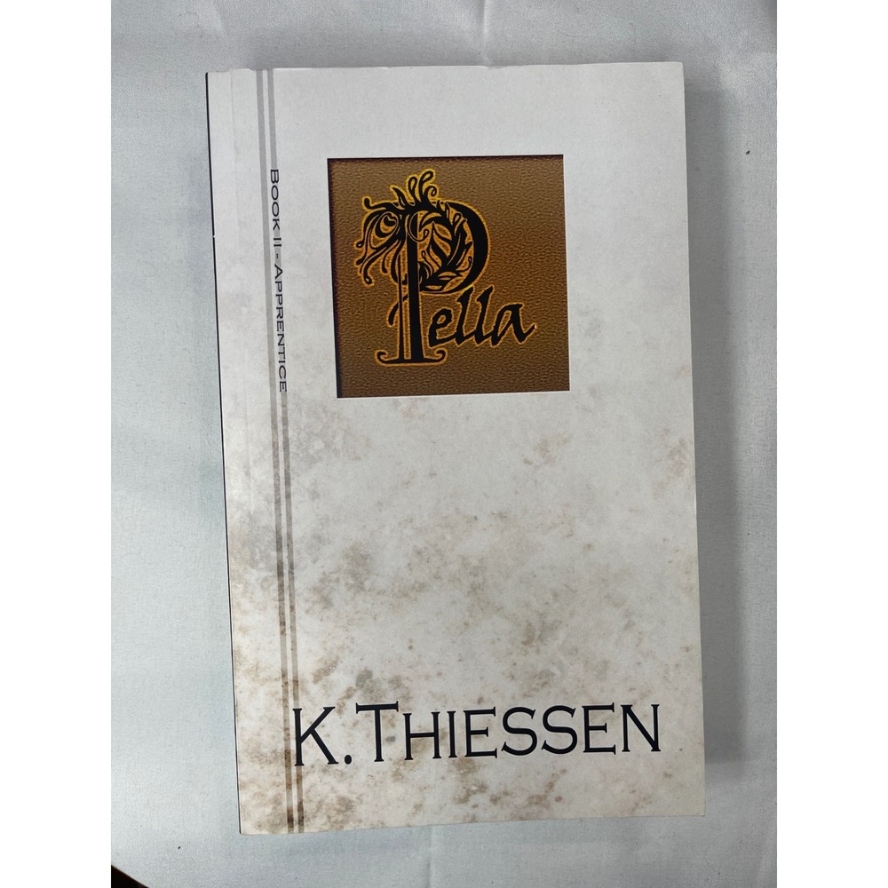 Pella Book II Apprentice K. Thiessen Fantasy Novel Paperback ISBN 9781516804276